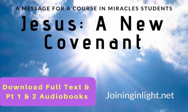 click to download Jesus: A New Covenant ACIM