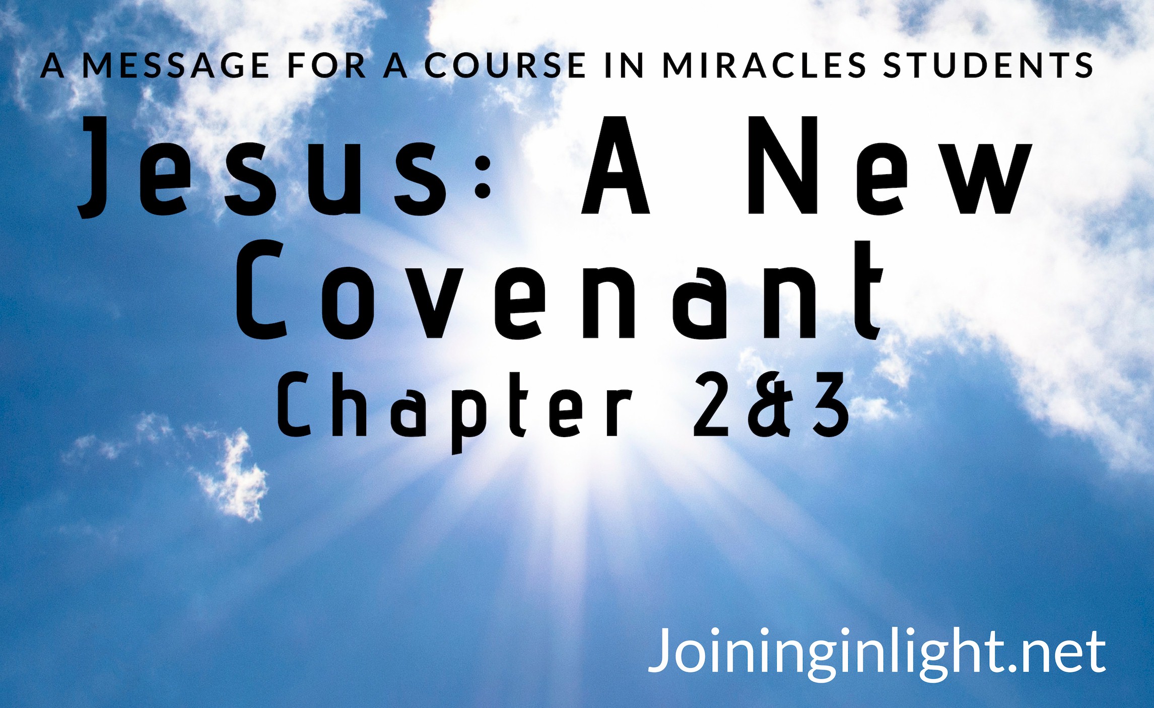 Jesus: A New Covenant Chapter 2-3