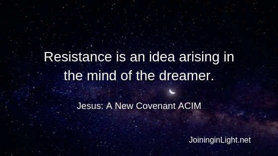 The trick of Resistance in Spiritual Awakening